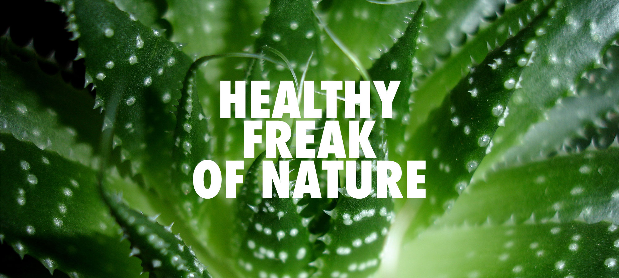 healthy freak of nature